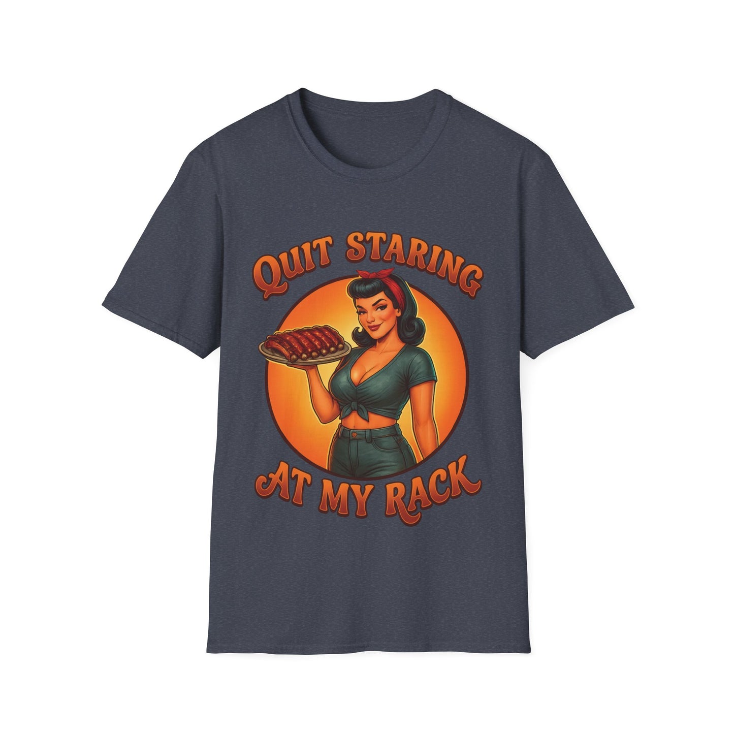 Quit Staring At My Rack T-Shirt