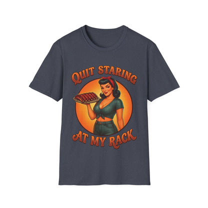 Quit Staring At My Rack T-Shirt