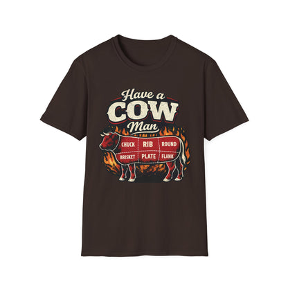 Have A Cow Man T-Shirt