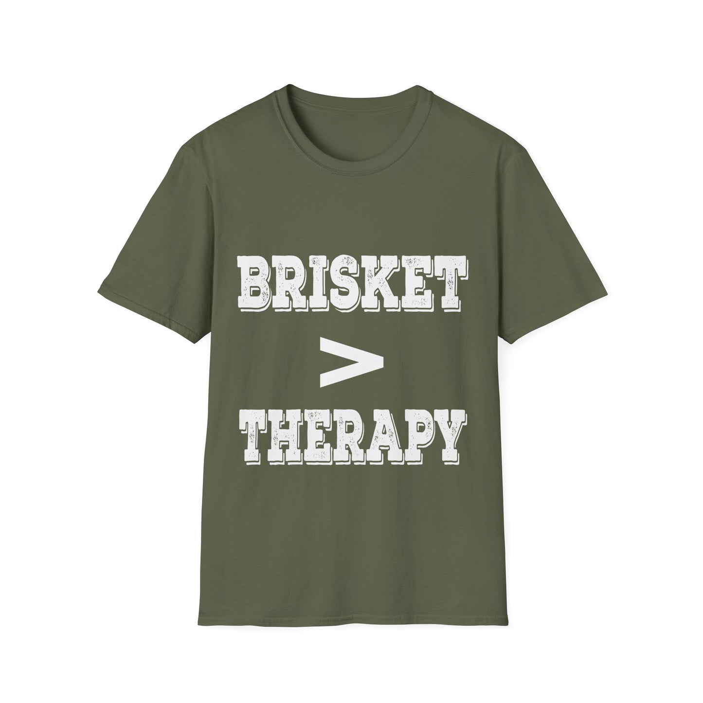 Brisket Is Greater Than Therapy T-Shirt