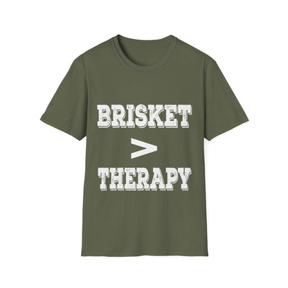Brisket Is Greater Than Therapy T-Shirt