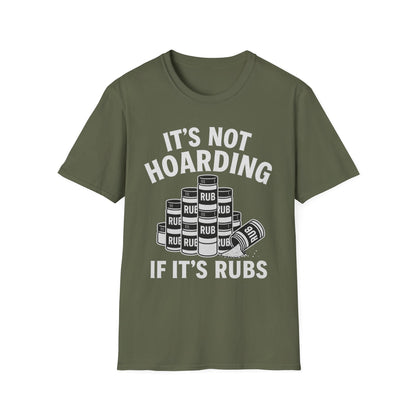 It's Not Hoarding If It's Rubs T-Shirt