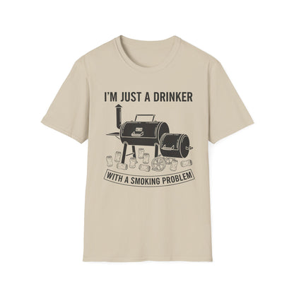 I'm Just A Drinker With A Smoking Problem T-Shirt