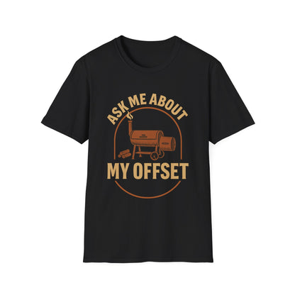 Ask Me About My Offset T-Shirt