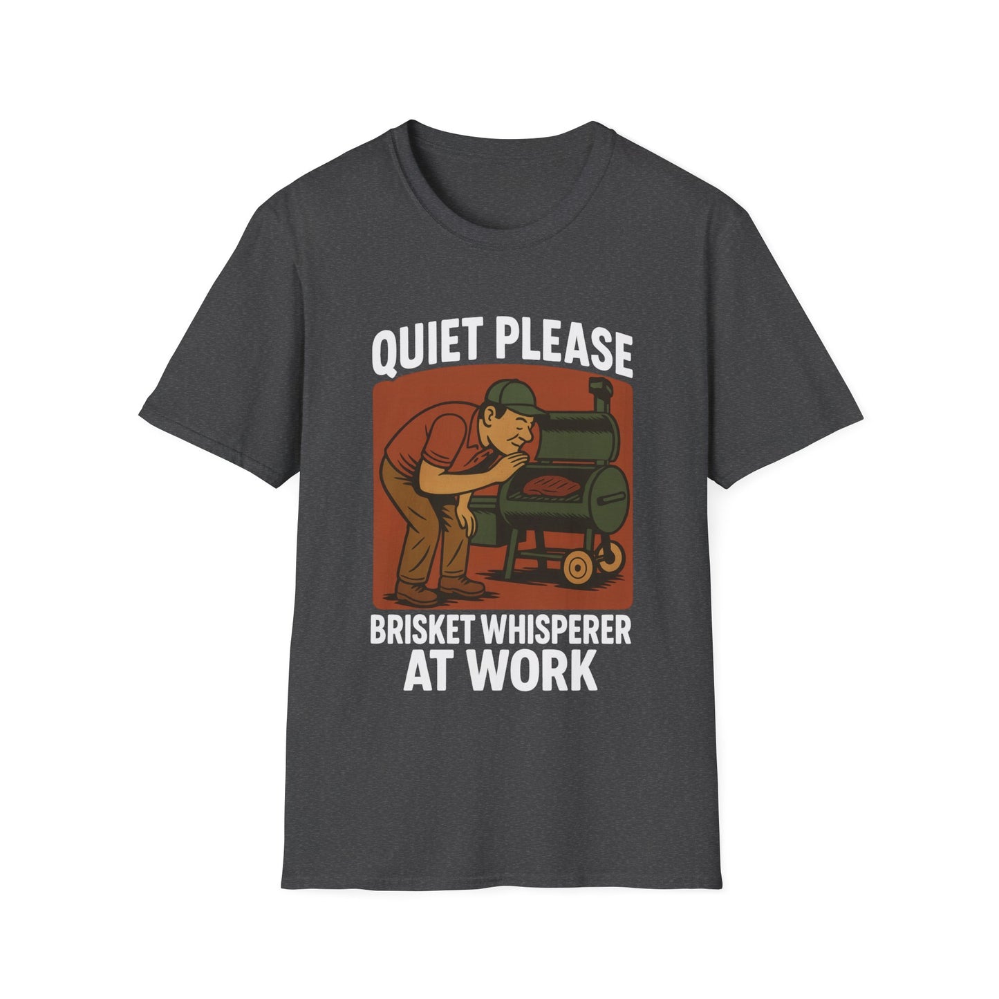 Quiet Please Brisket Whisperer At Work T-Shirt