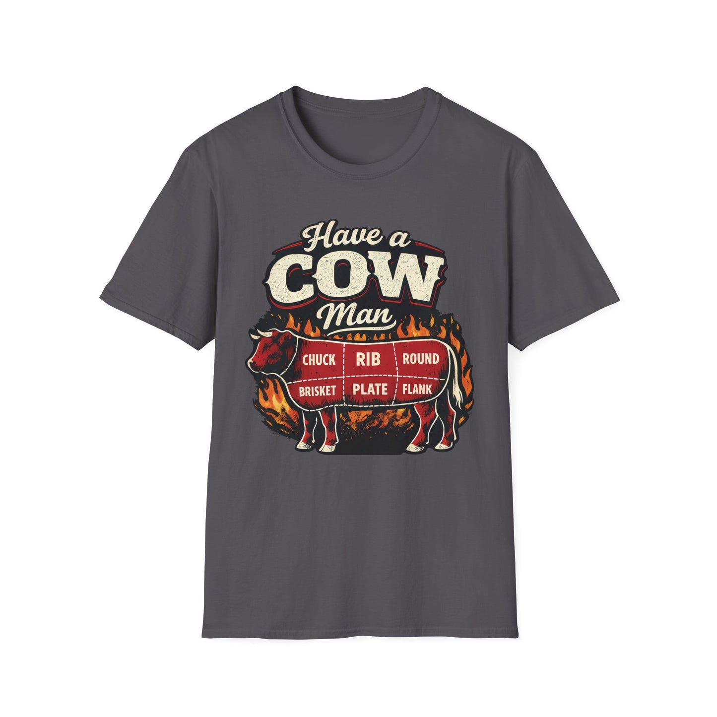 Have A Cow Man T-Shirt