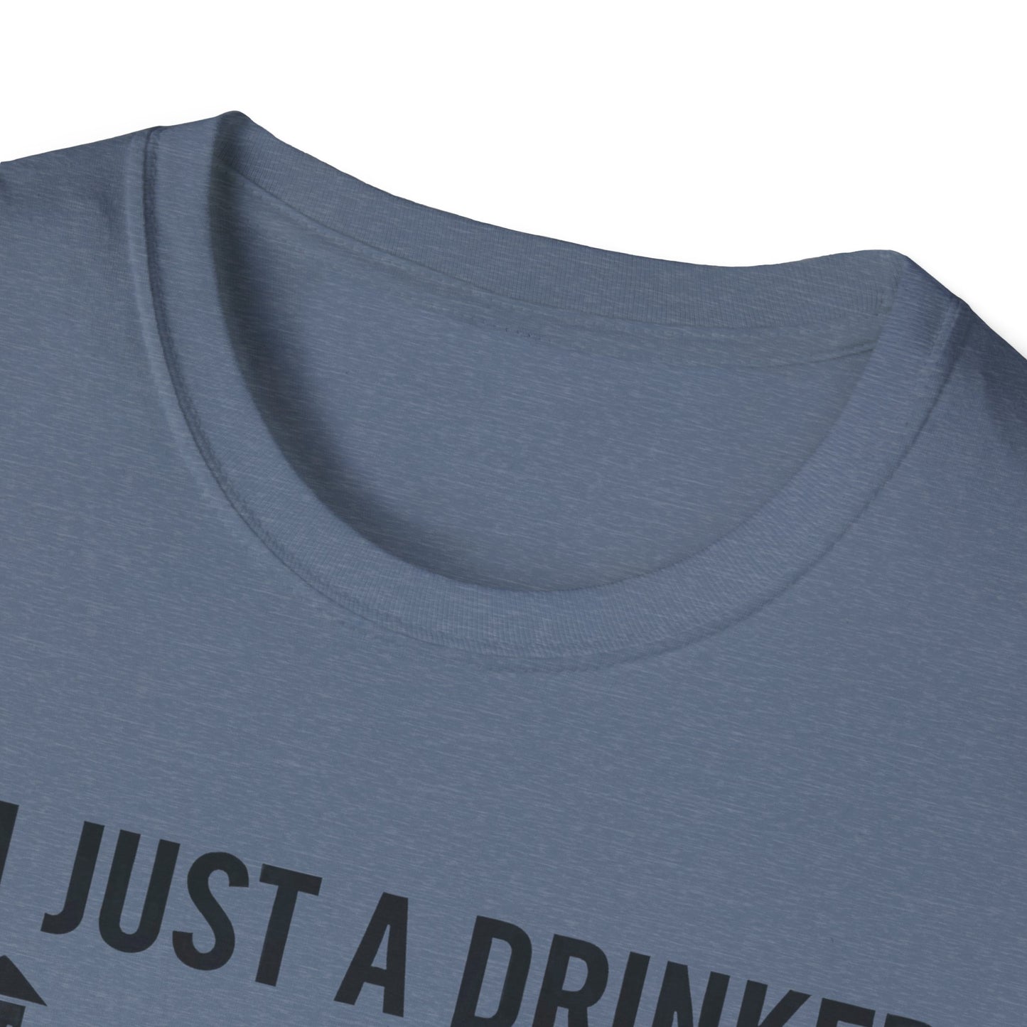 I'm Just A Drinker With A Smoking Problem T-Shirt