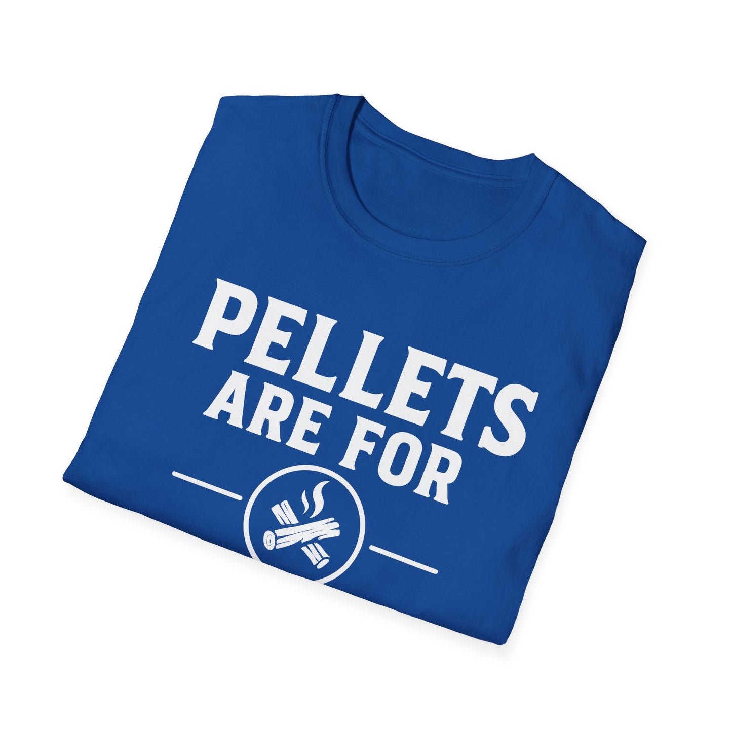 Pellets Are For Posers T-Shirt