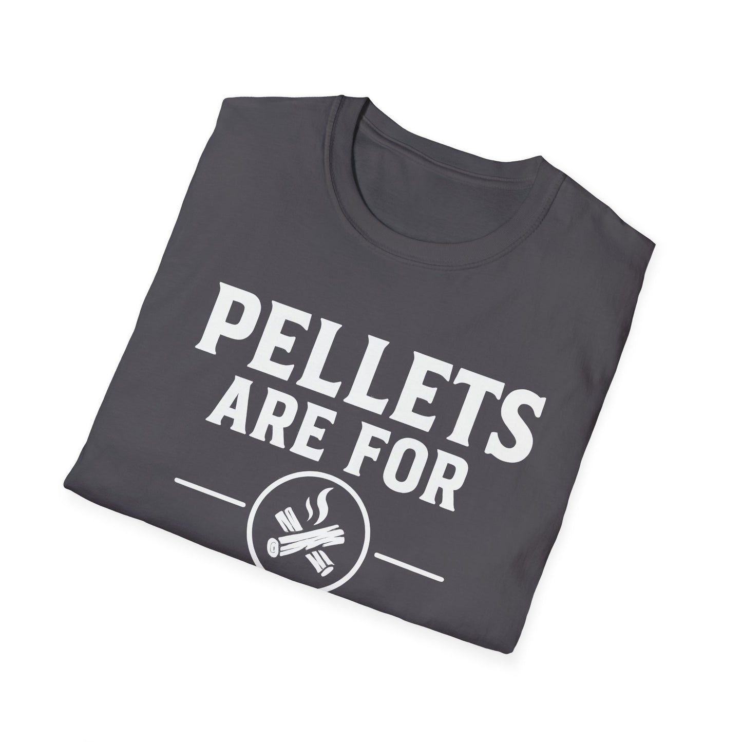 Pellets Are For Posers T-Shirt