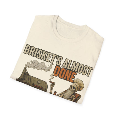Brisket's Almost Done T-Shirt