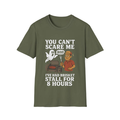 You Can't Scare Me Brisket Stall T-Shirt