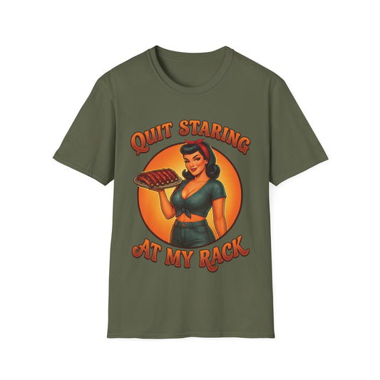 Quit Staring At My Rack T-Shirt
