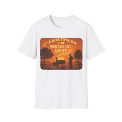 It's A Beautiful Day For Smoking Meat T-Shirt