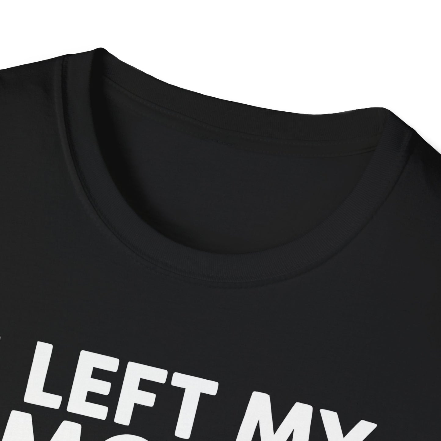 I Left My Smoker To Be Here T-Shirt