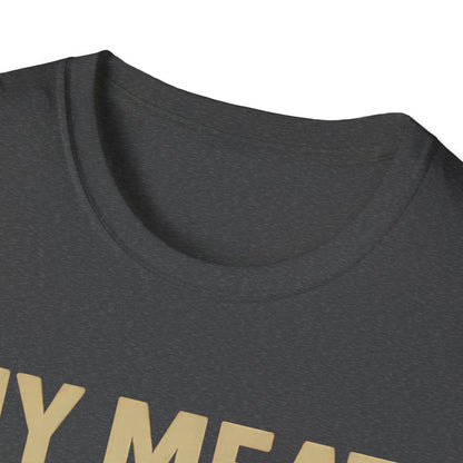 My Meat Is Good To The Bone T-Shirt