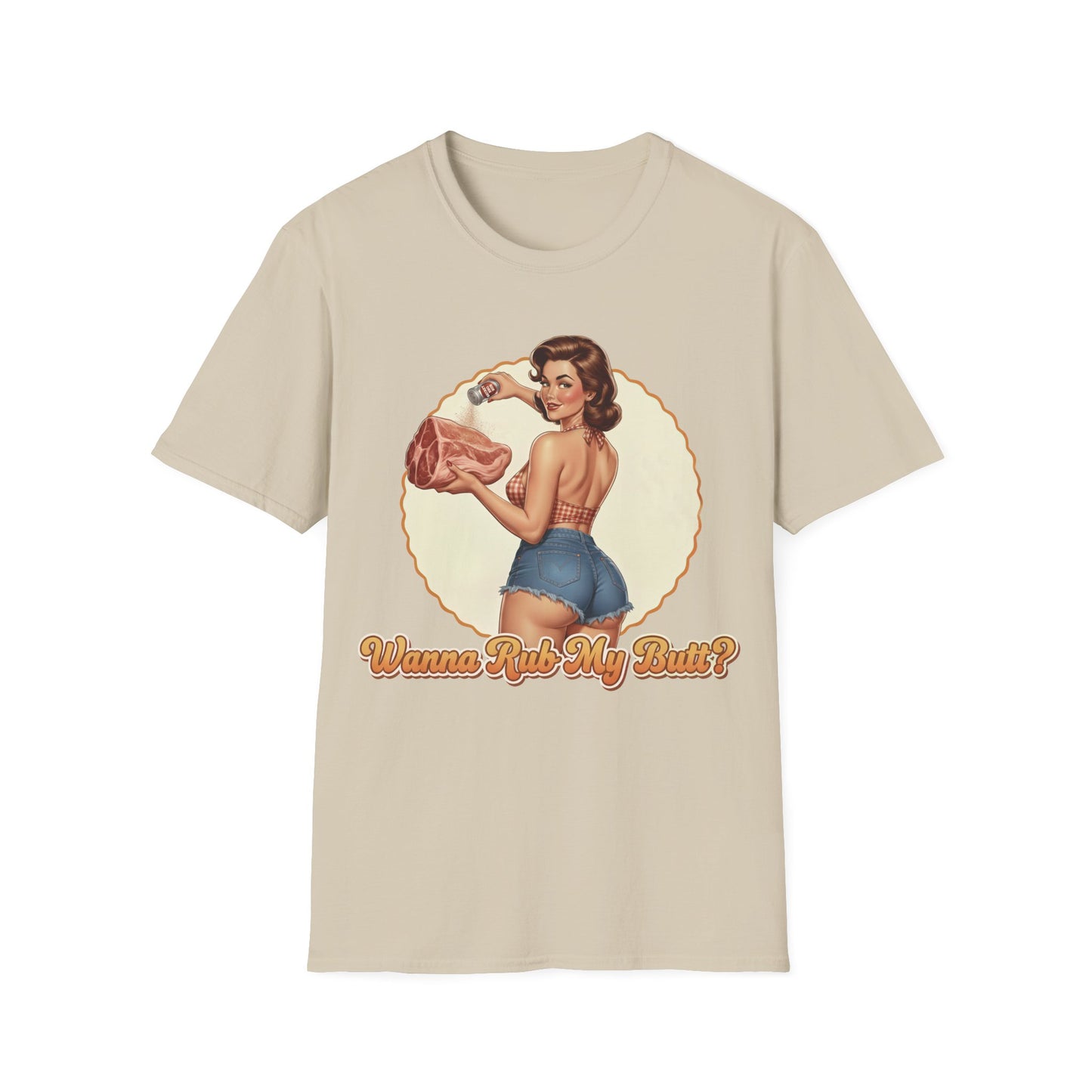 Wanna Rub My Butt? T-Shirt