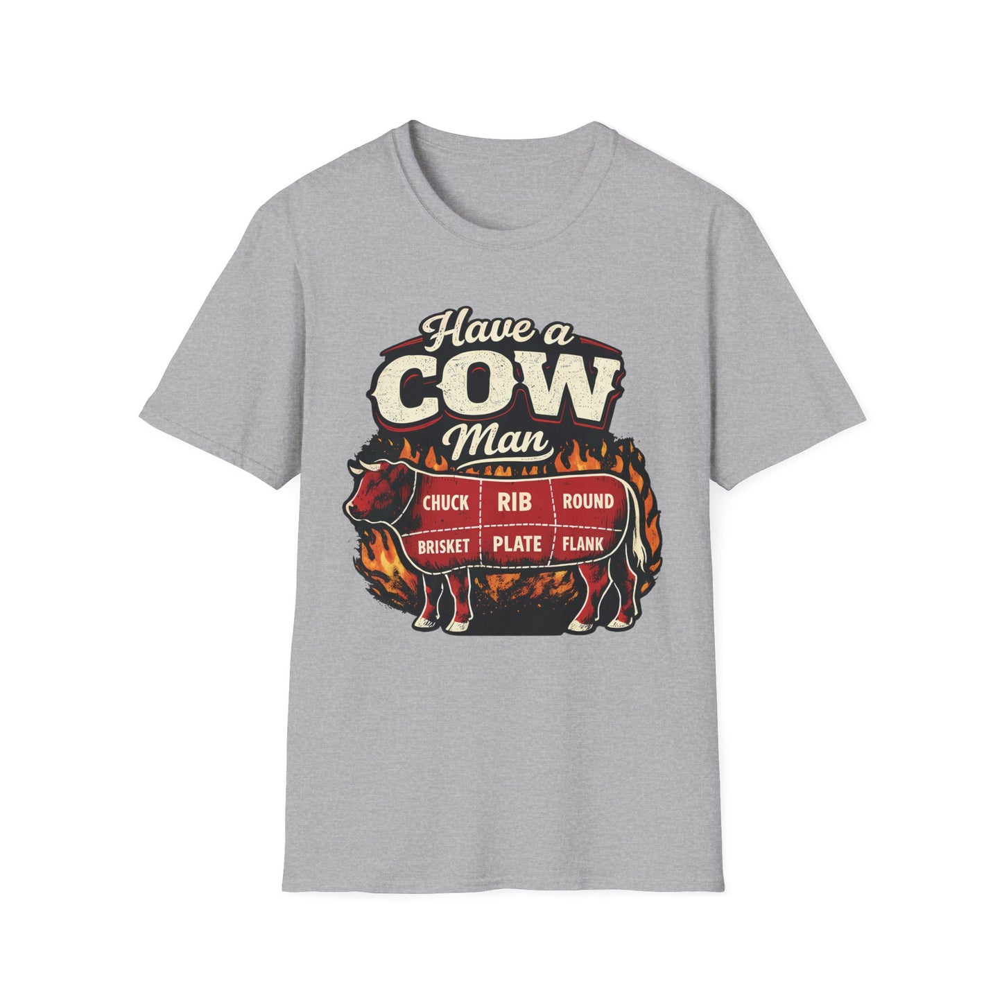 Have A Cow Man T-Shirt