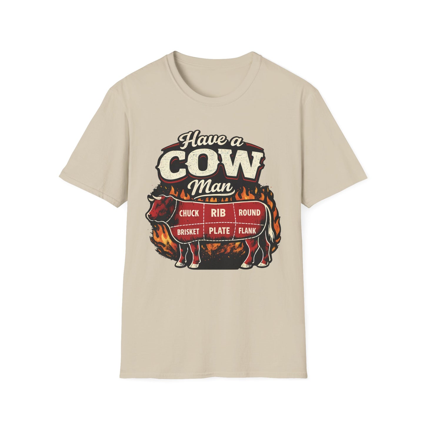 Have A Cow Man T-Shirt
