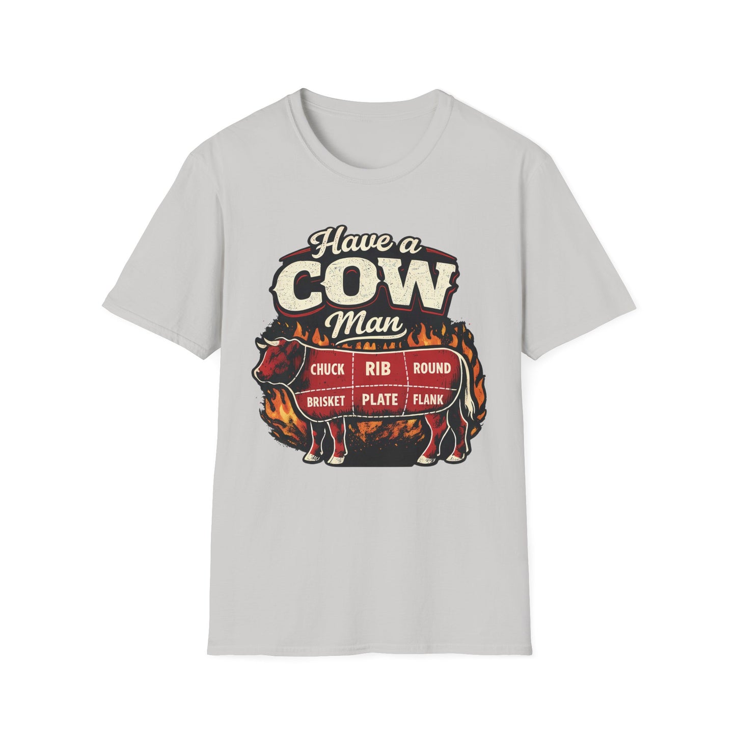 Have A Cow Man T-Shirt