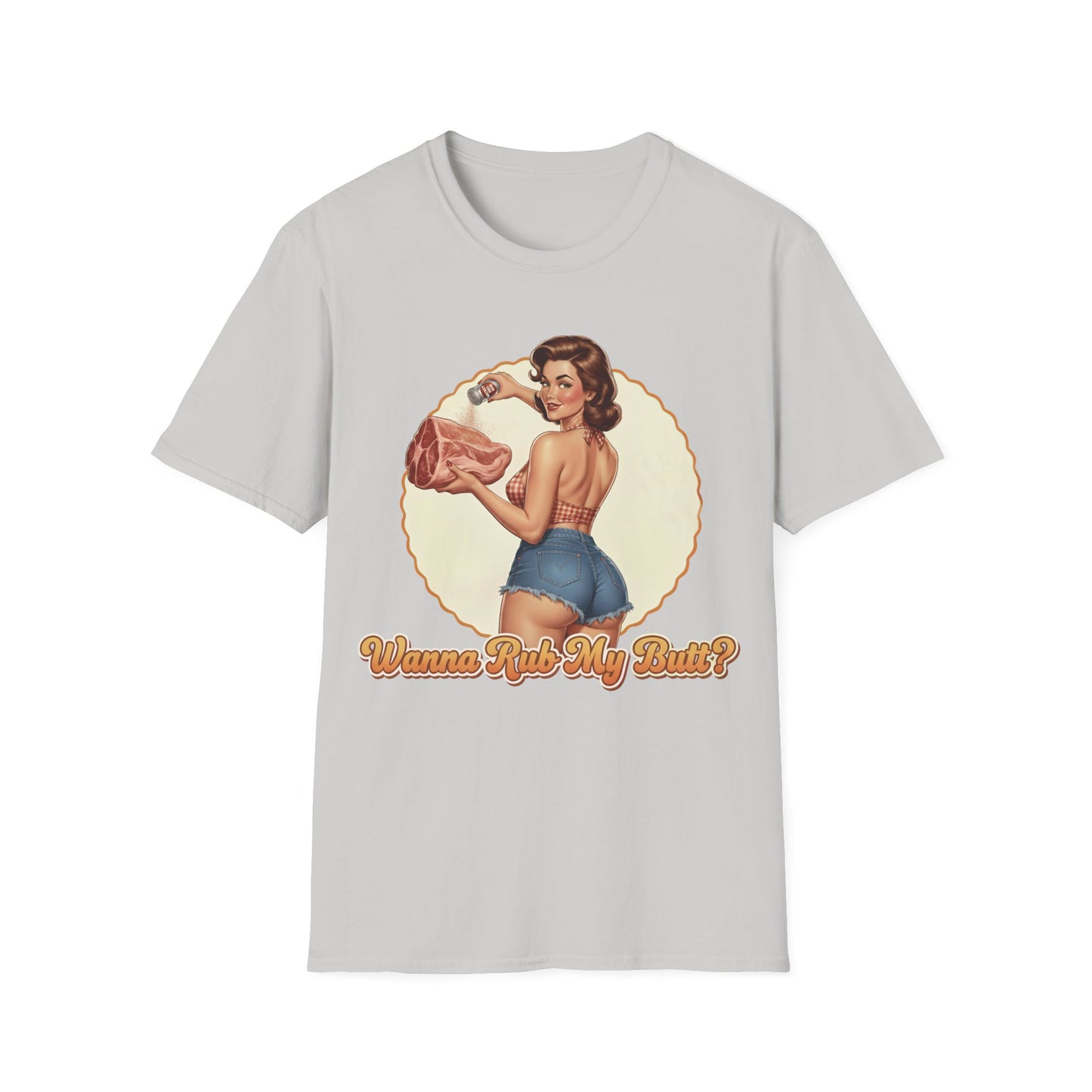 Wanna Rub My Butt? T-Shirt
