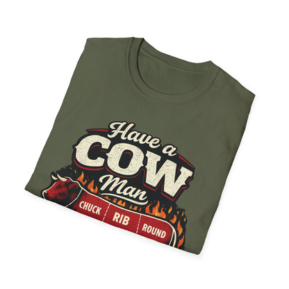 Have A Cow Man T-Shirt