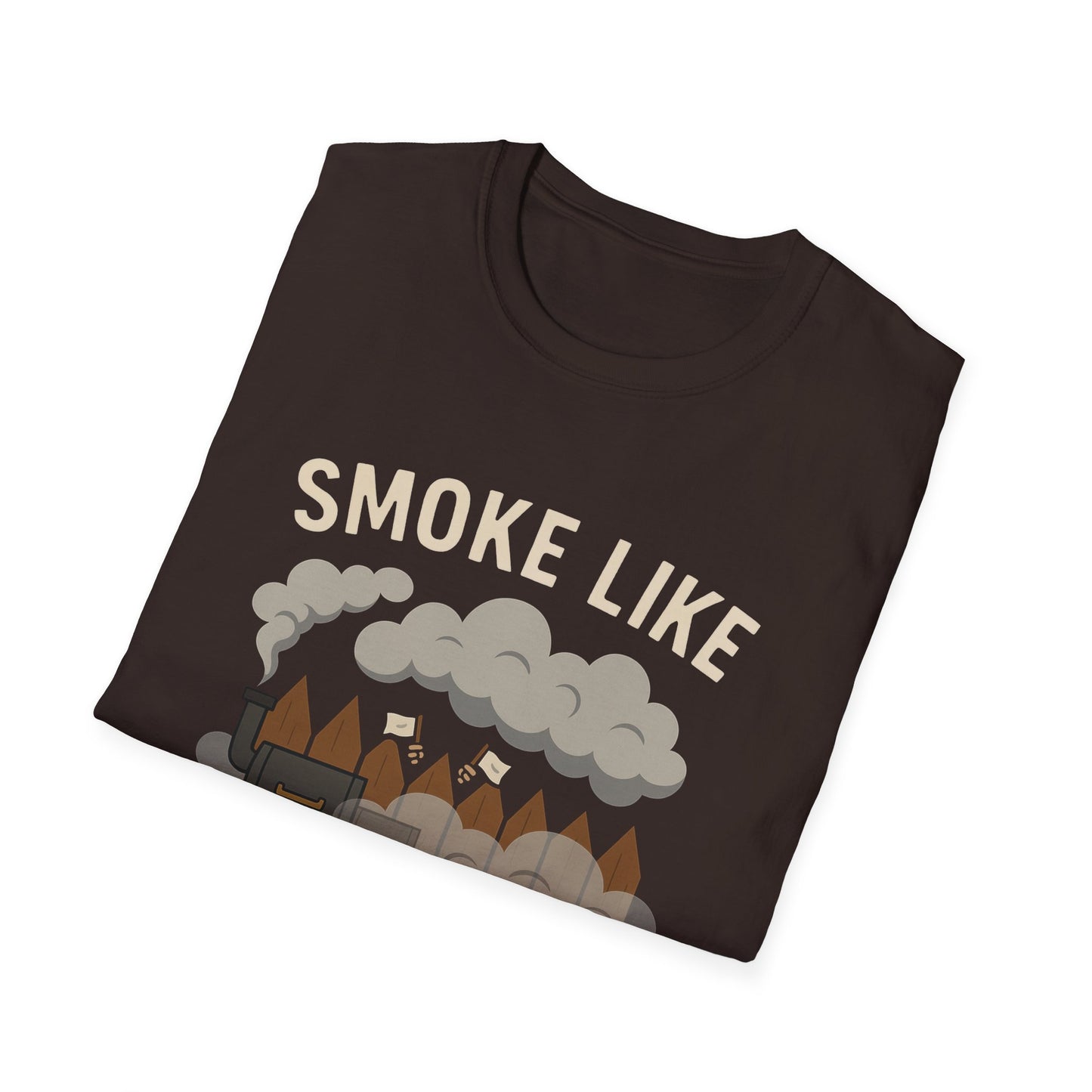 Smoke Like Your Neighbors Hate You T-Shirt