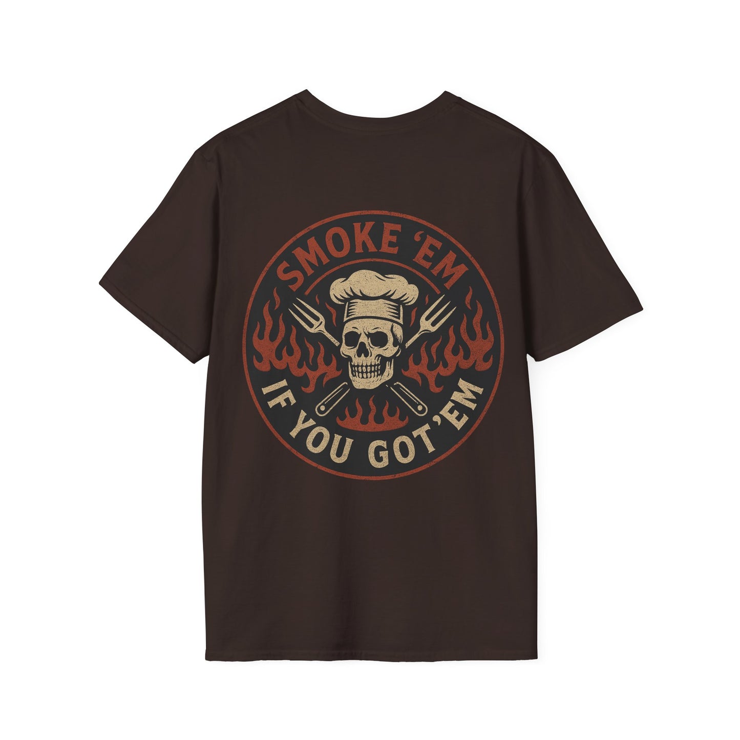 Smoke Em If You Got Em / BBQ Savage T-Shirt