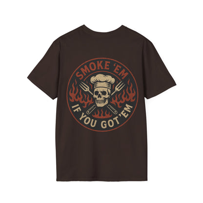 Smoke Em If You Got Em / BBQ Savage T-Shirt
