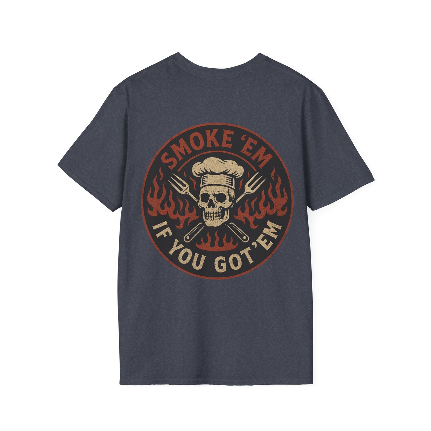 Smoke Em If You Got Em / BBQ Savage T-Shirt