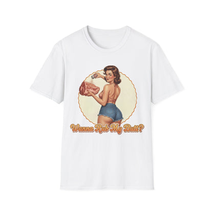 Wanna Rub My Butt? T-Shirt