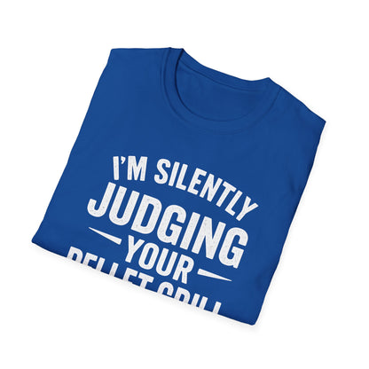 I'm Silently Judging Your Pellet Grill T-Shirt