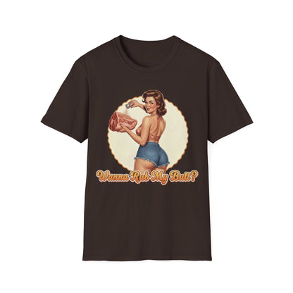 Wanna Rub My Butt? T-Shirt