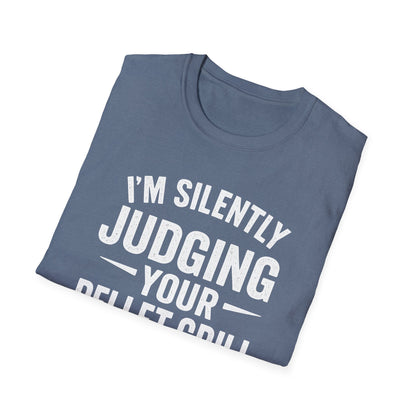 I'm Silently Judging Your Pellet Grill T-Shirt