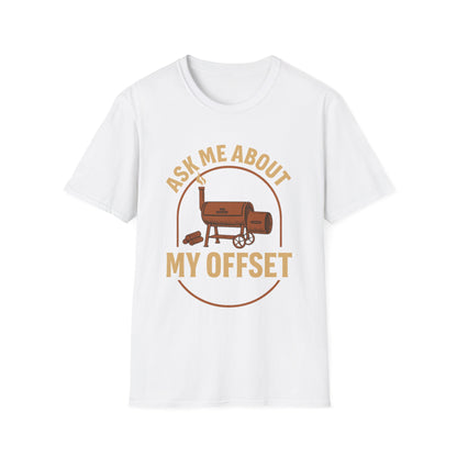 Ask Me About My Offset T-Shirt