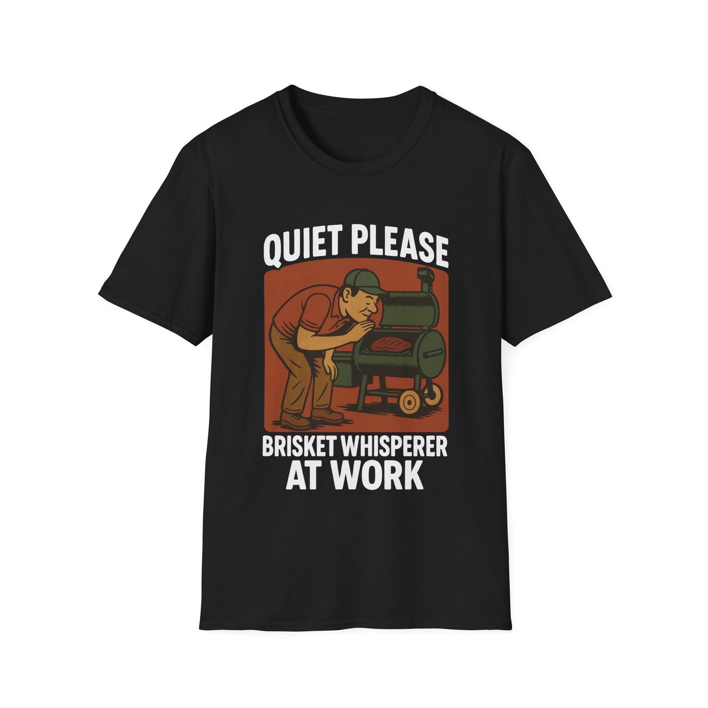 Quiet Please Brisket Whisperer At Work T-Shirt