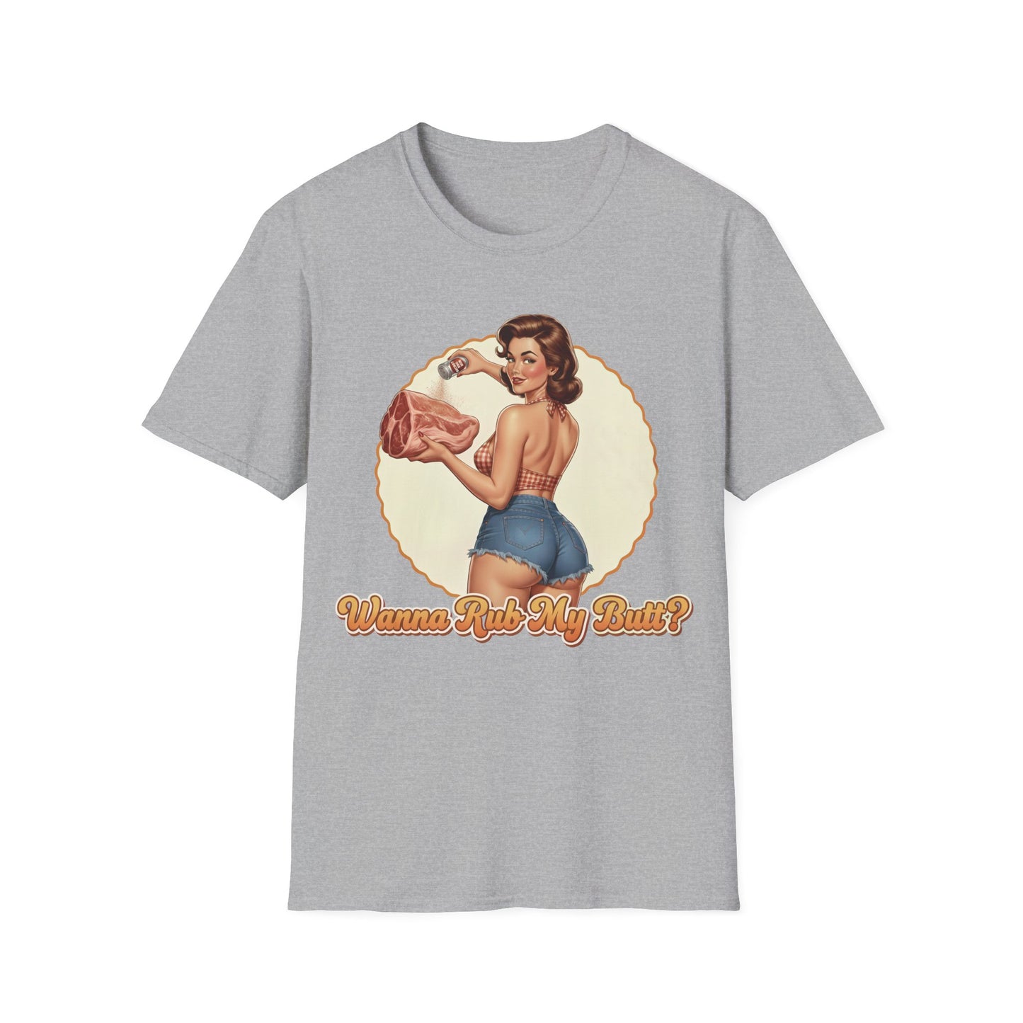 Wanna Rub My Butt? T-Shirt