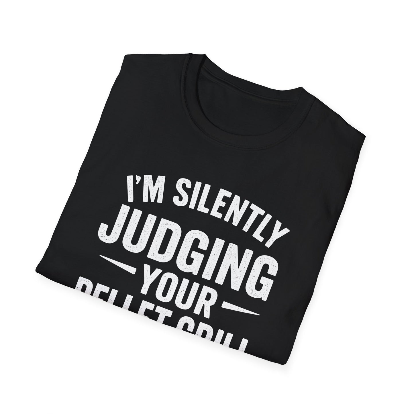 I'm Silently Judging Your Pellet Grill T-Shirt