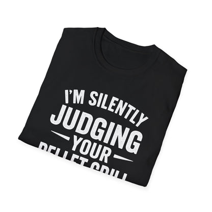I'm Silently Judging Your Pellet Grill T-Shirt