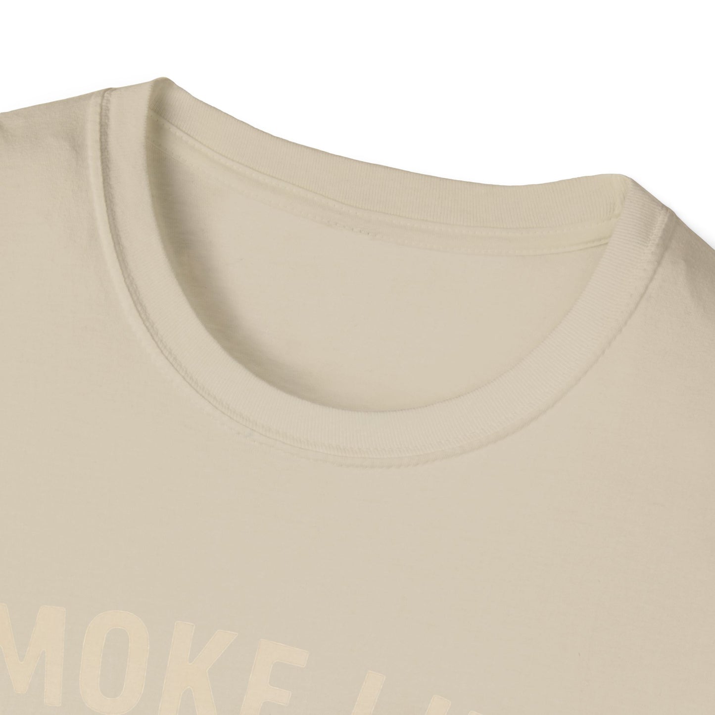 Smoke Like Your Neighbors Hate You T-Shirt