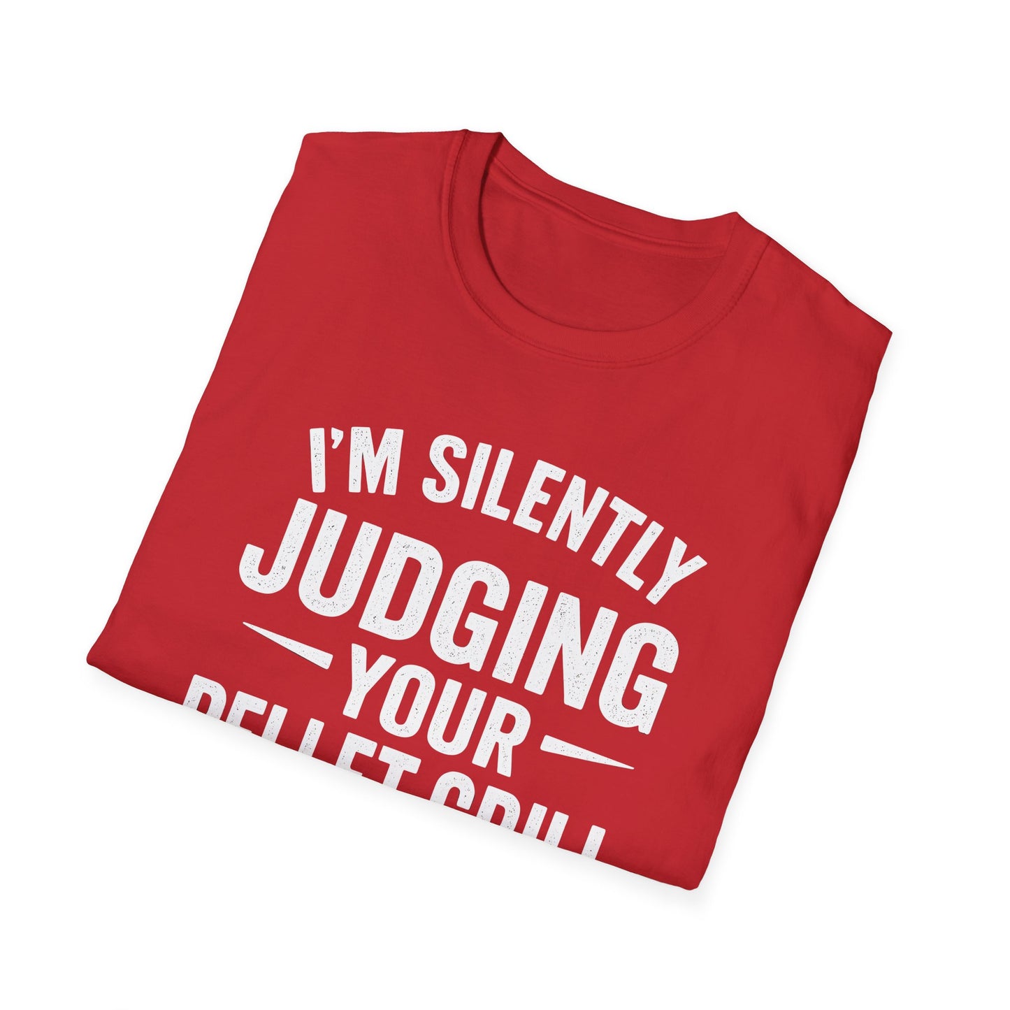 I'm Silently Judging Your Pellet Grill T-Shirt