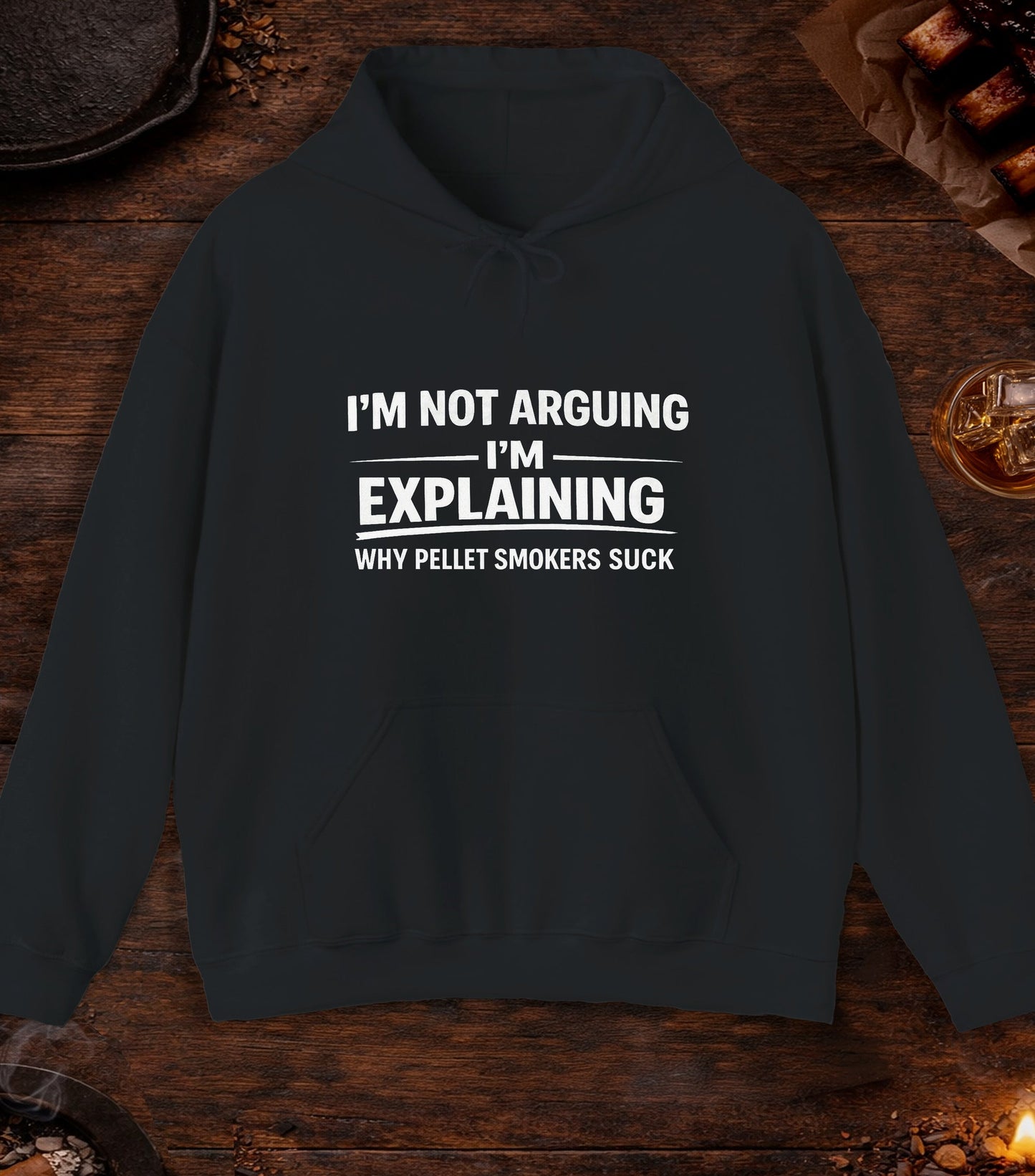 Not Arguing Pellet Smokers Suck Hoodie - Black