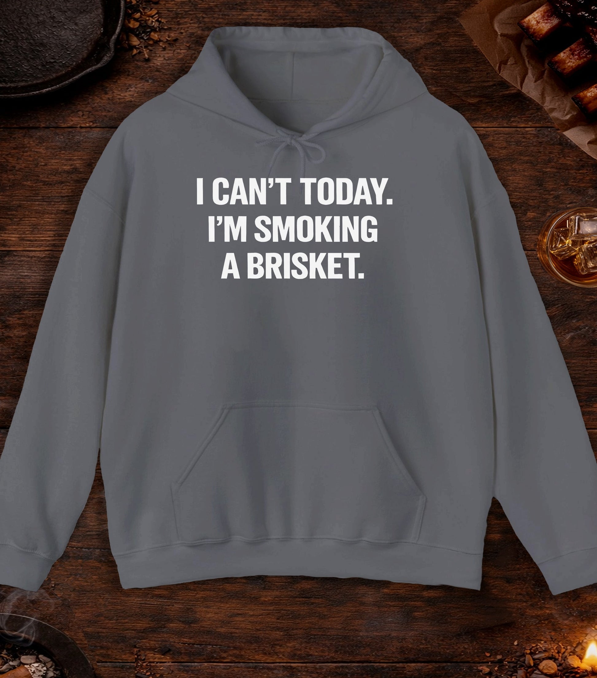 Cant Today Im Smoking A Brisket Hoodie - Charcoal