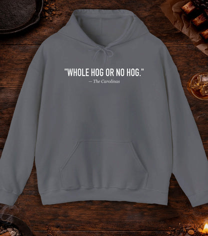 Whole Hog Quote Hoodie - Charcoal
