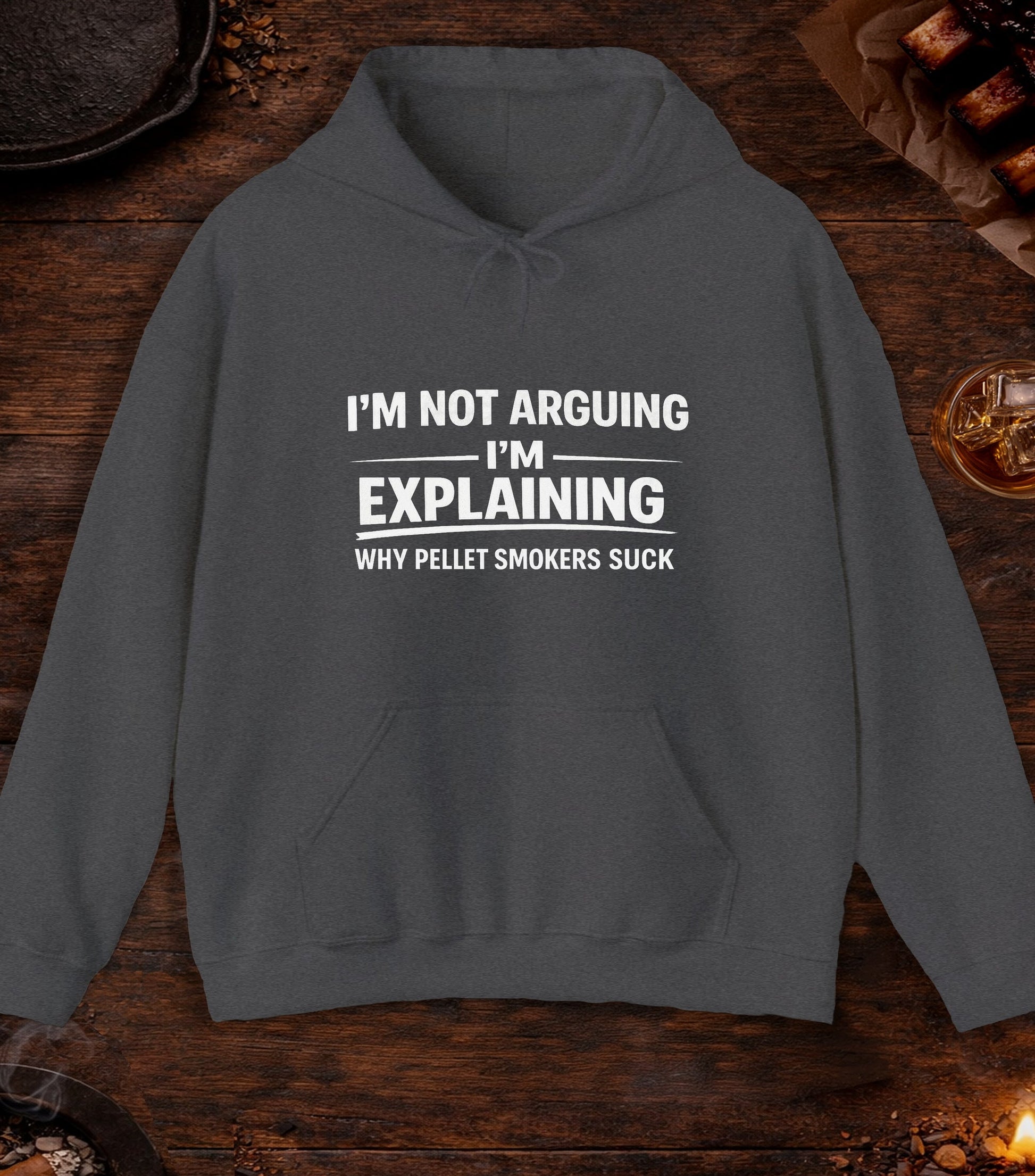 Not Arguing Pellet Smokers Suck Hoodie - Dark Heather