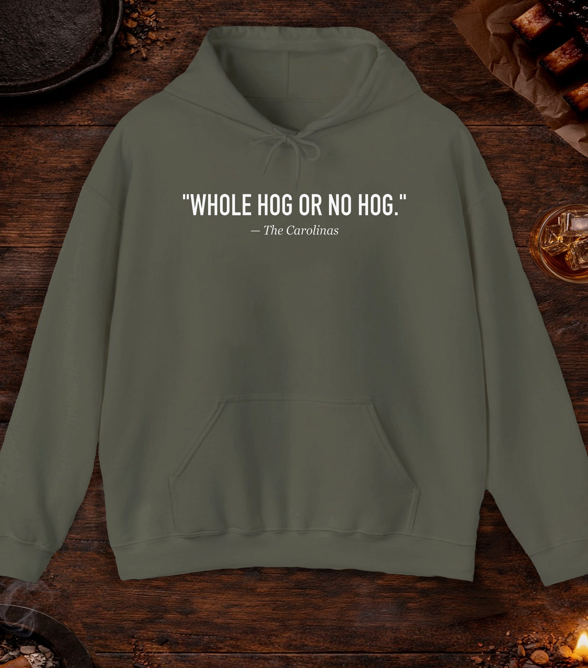 Whole Hog Quote Hoodie - Military Green