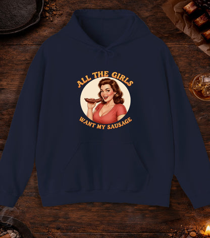 All The Girls Want My Sausage Hoodie - Navy