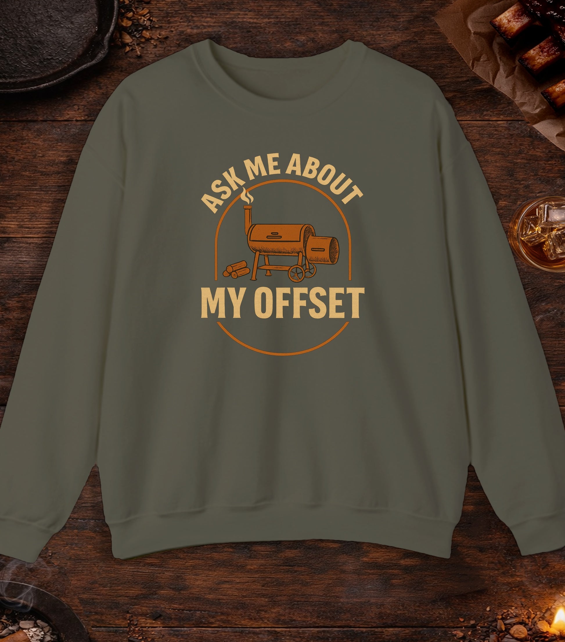 Ask Me About My Offset Crewneck - Military Green