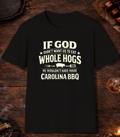 If God Didnt Want Us To Eat Whole Hog T-Shirt - Black