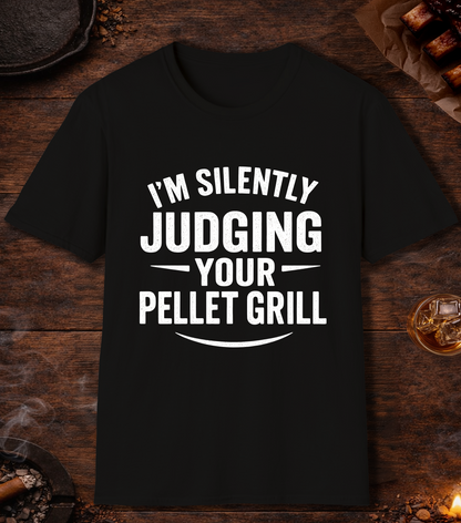 Im Silently Judging Your Pellet Grill T-Shirt - Black