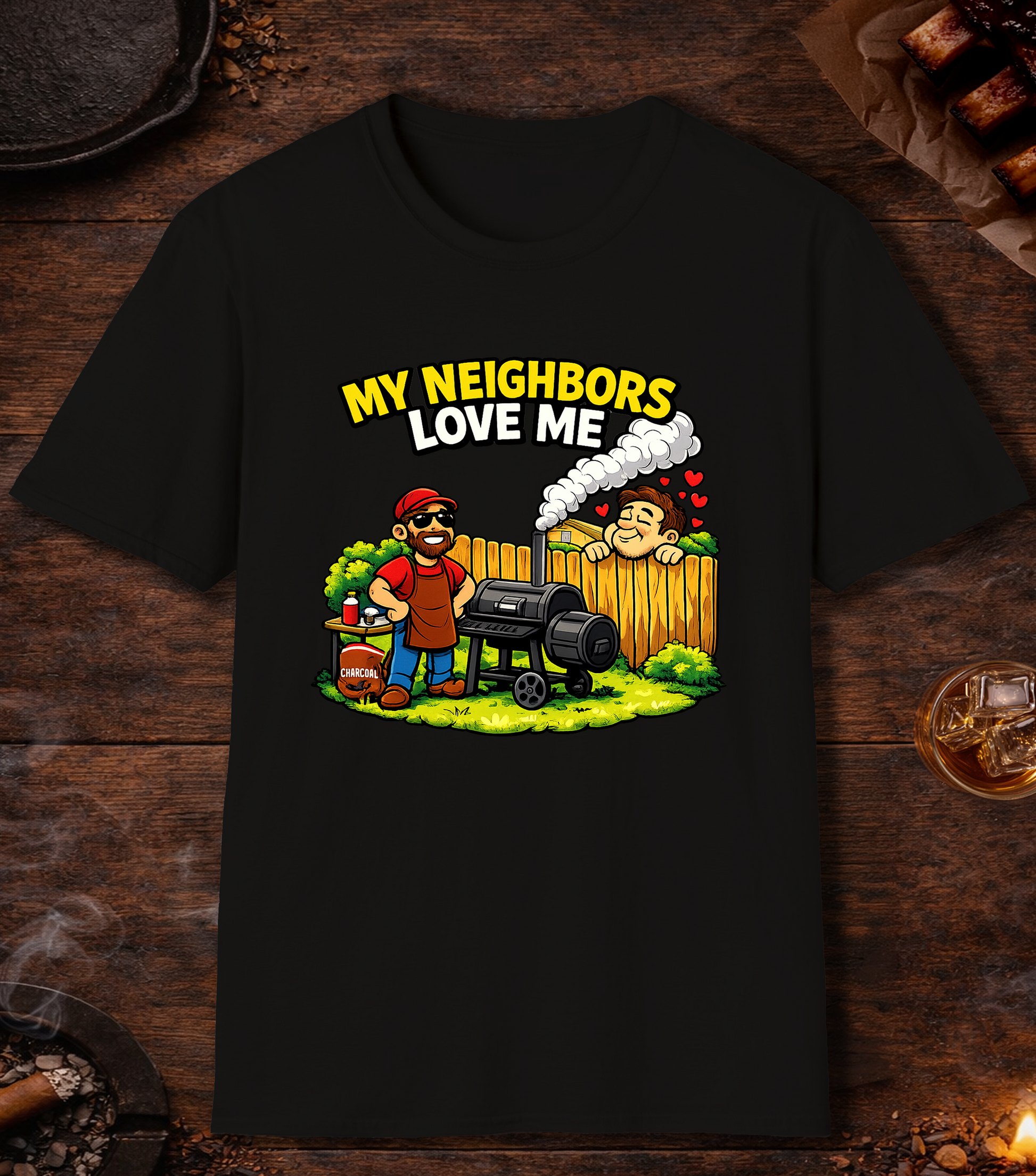 My Neighbors Love Me T-Shirt - Black